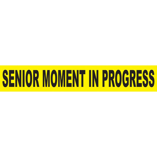 Over The Hill Senior Moment In Progress Caution Tape