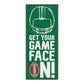 Football Toss "Get Your Game Face On" Door Poster 27" x 60"