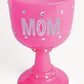 Mom hot pink plastic goblet
