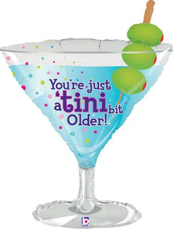 You're Just A 'Tini Bit Older Cocktail Drink 32" Supershape Foil Balloon