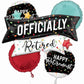 Officially Retired Happy Retirement Foil Balloon Arrangement Bouquet