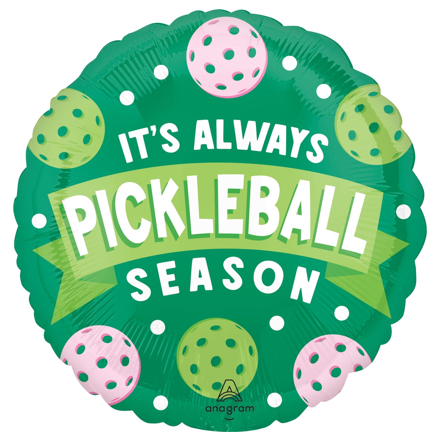 It's Always Pickleball Season 18" Foil Balloon