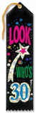 Look Who's 30 Award Ribbon 30th Birthday Party Accessory