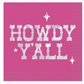 Howdy Y'all Beverage Napkins - 16 Pack - Iridescent Foil