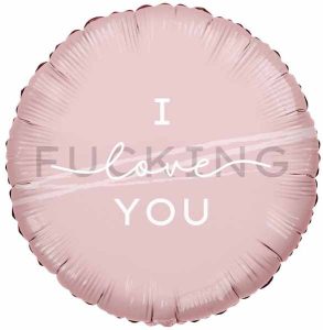 I effin' love you foil balloon
